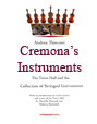 Cremona's Insttuments The town Hall and the collection of Stringed Instruments